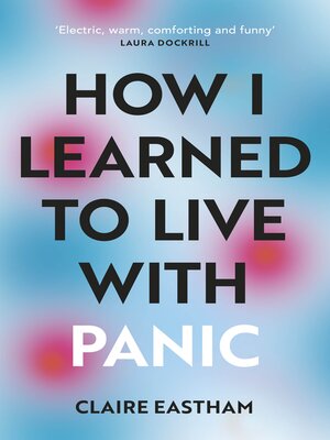 cover image of How I Learned to Live With Panic